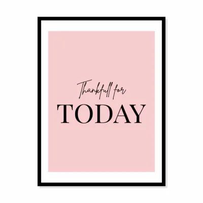 Poster “Thankfull for today”
