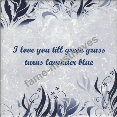 Tegeltje I love you till green grass turns lavender blue